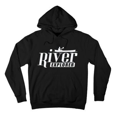 River Explorer Kayak Paddle Boat Canoeing Gift Tall Hoodie