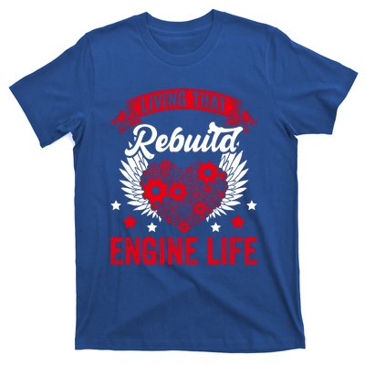 Rebuild Engine Life Cute Gift Survivor Open Heart Surgery Meaningful Gift T-Shirt