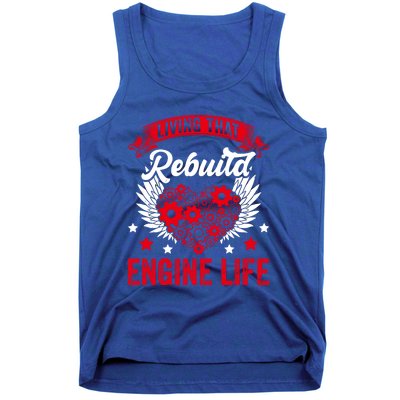 Rebuild Engine Life Cute Gift Survivor Open Heart Surgery Meaningful Gift Tank Top