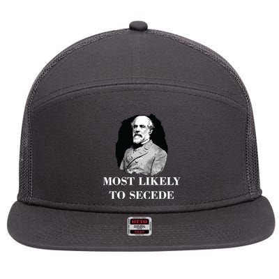 Robert E Lee Most Likely To Secede Civil War 7 Panel Mesh Trucker Snapback Hat