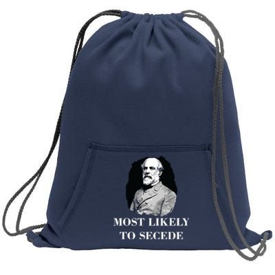 Robert E Lee Most Likely To Secede Civil War Sweatshirt Cinch Pack Bag