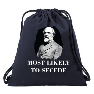 Robert E Lee Most Likely To Secede Civil War Drawstring Bag