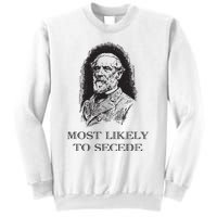 Robert E Lee Most Likely To Secede Funny Civil War Sweatshirt