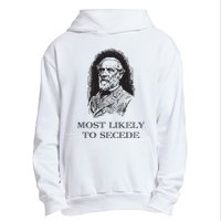 Robert E Lee Most Likely To Secede Funny Civil War Urban Pullover Hoodie