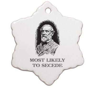 Robert E Lee Most Likely To Secede Funny Civil War Ceramic Star Ornament