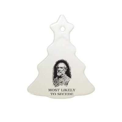 Robert E Lee Most Likely To Secede Funny Civil War Ceramic Tree Ornament