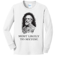 Robert E Lee Most Likely To Secede Funny Civil War Kids Long Sleeve Shirt