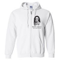 Robert E Lee Most Likely To Secede Funny Civil War Full Zip Hoodie