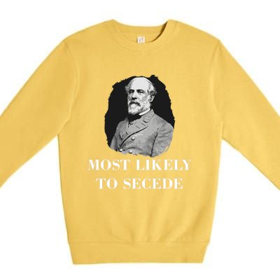 Robert E. Lee Most Likely to Secede Civil War Premium Crewneck Sweatshirt