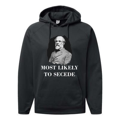 Robert E. Lee Most Likely to Secede Civil War Performance Fleece Hoodie