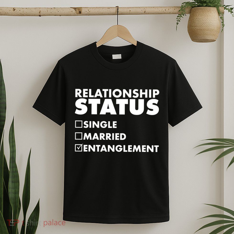 Relationship Status Entanglement T-Shirt