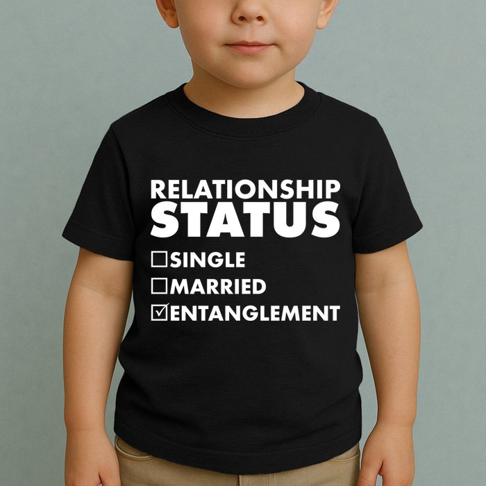 Relationship Status Entanglement Toddler T-Shirt