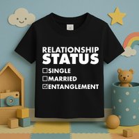 Relationship Status Entanglement Toddler T-Shirt