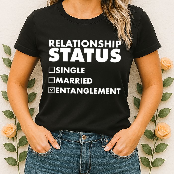 Relationship Status Entanglement Womens T-Shirt