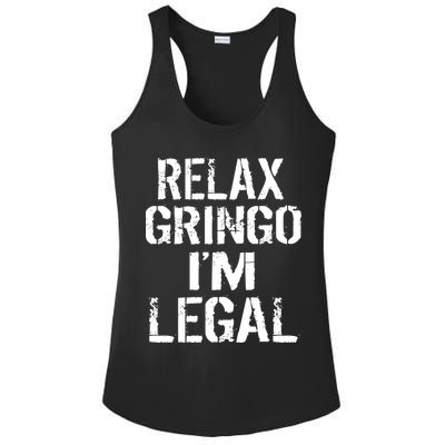 Relax Gringo I'm Legal Funny Immigration Ladies PosiCharge Competitor Racerback Tank
