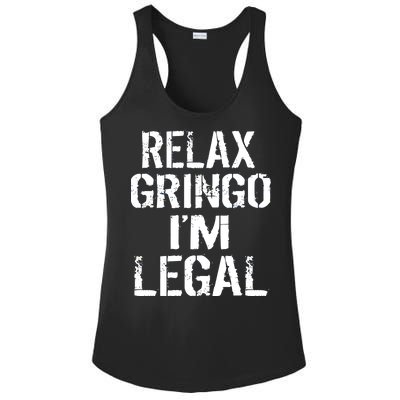 Relax Gringo I'm Legal Funny Immigration Ladies PosiCharge Competitor Racerback Tank