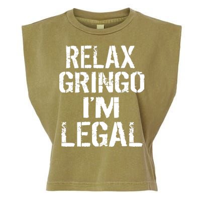 Relax Gringo I'm Legal Funny Immigration Garment-Dyed Women's Muscle Tee