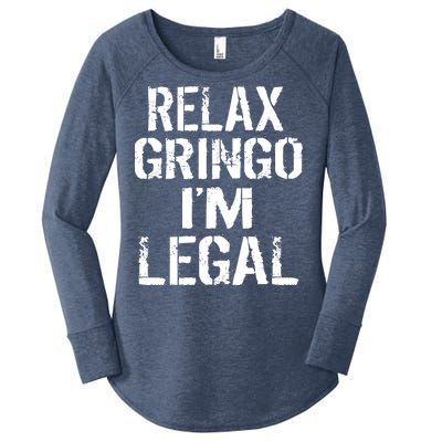 Relax Gringo I'm Legal Funny Immigration Women's Perfect Tri Tunic Long Sleeve Shirt