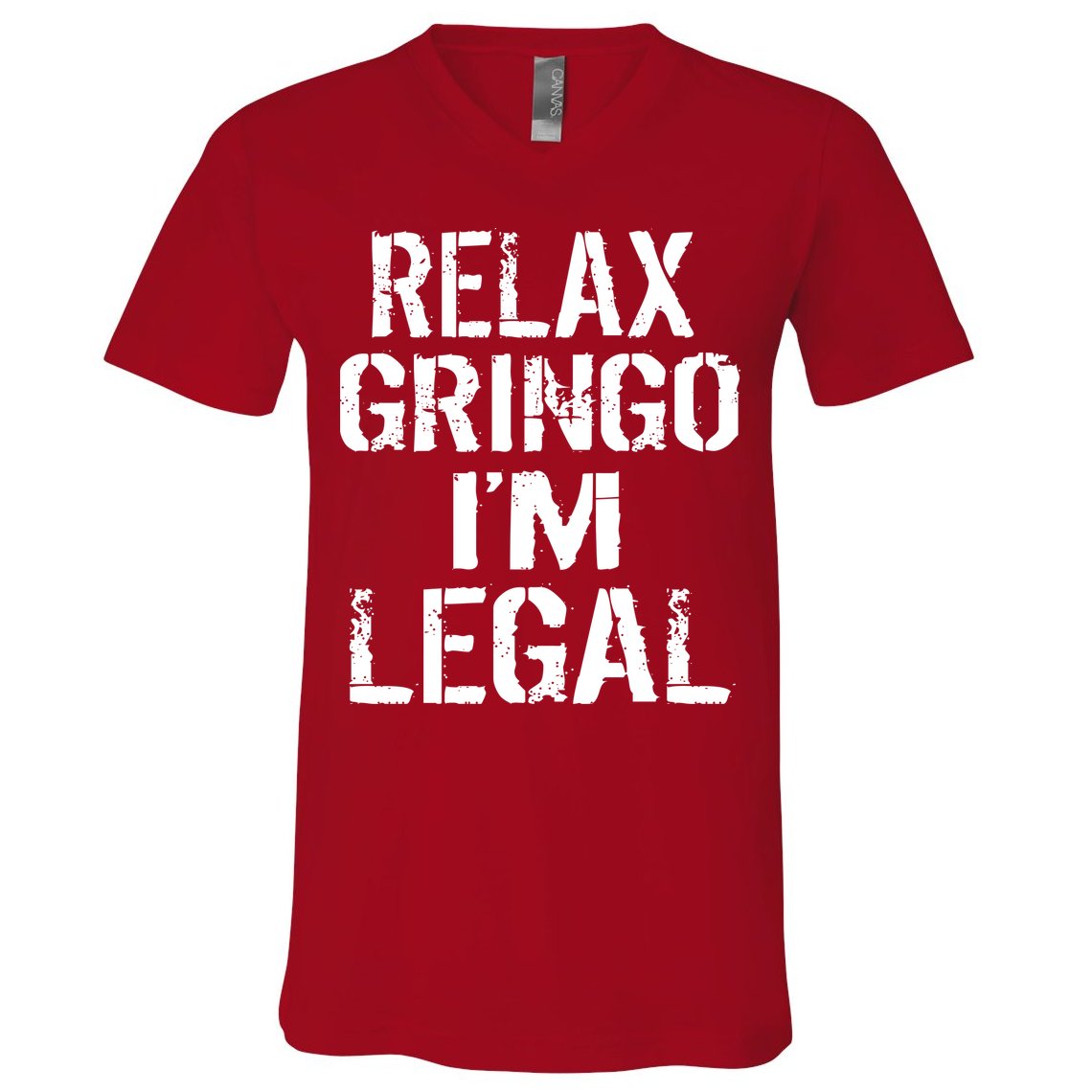 Relax Gringo I'm Legal Funny Immigration V-Neck T-Shirt