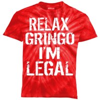 Relax Gringo I'm Legal Funny Immigration Kids Tie-Dye T-Shirt