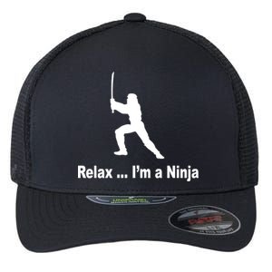 Relax I'm A Ninja Flexfit Unipanel Trucker Cap