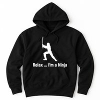 Relax I'm A Ninja Hoodie