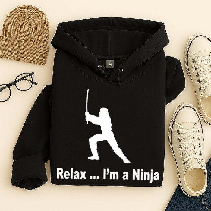 Relax I'm A Ninja Hoodie