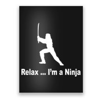 Relax I'm A Ninja Poster