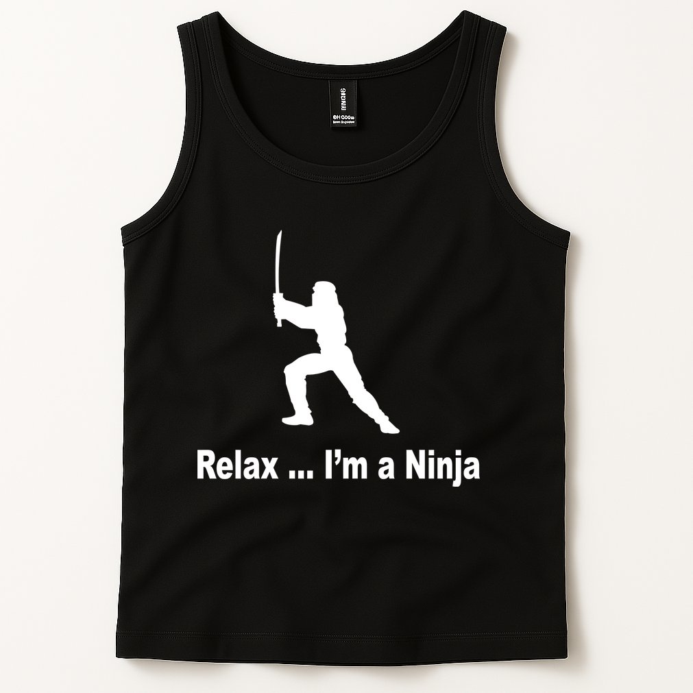 Relax I'm A Ninja Tank Top
