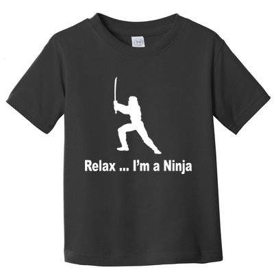 Relax I'm A Ninja Toddler T-Shirt