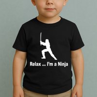 Relax I'm A Ninja Toddler T-Shirt