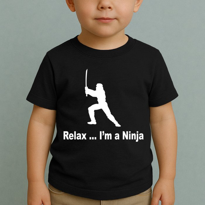 Relax I'm A Ninja Toddler T-Shirt