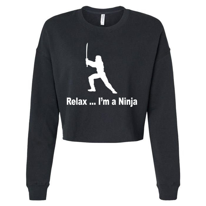 Relax I'm A Ninja Cropped Pullover Crew