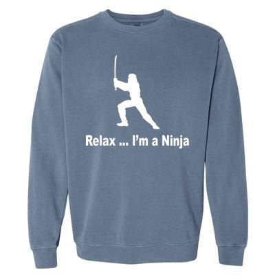 Relax I'm A Ninja Garment-Dyed Sweatshirt