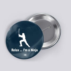 Relax I'm A Ninja Button