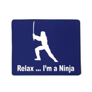 Relax I'm A Ninja Mousepad