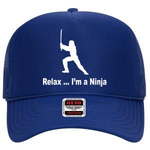 Relax I'm A Ninja High Crown Mesh Back Trucker Hat