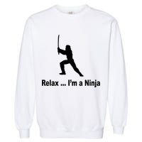 Relax I'm A Ninja Garment-Dyed Sweatshirt