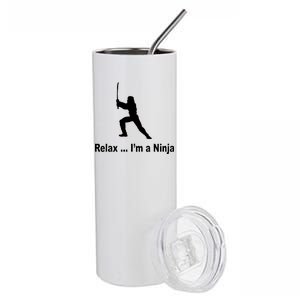 Relax I'm A Ninja Stainless Steel Tumbler