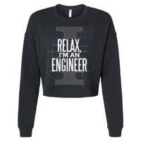 Relax I'm An Engineer Cropped Pullover Crew