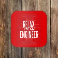 Relax I'm An Engineer Coaster