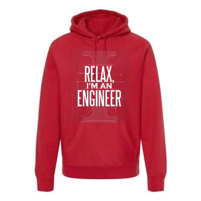 Relax I'm An Engineer Premium Hoodie