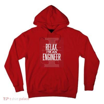 Relax I'm An Engineer Tall Hoodie