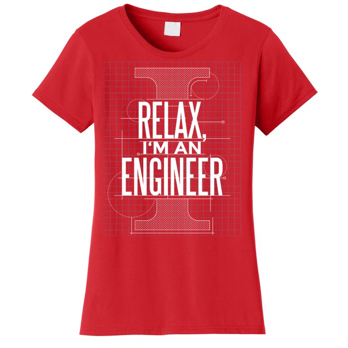 Relax I'm An Engineer Women's T-Shirt