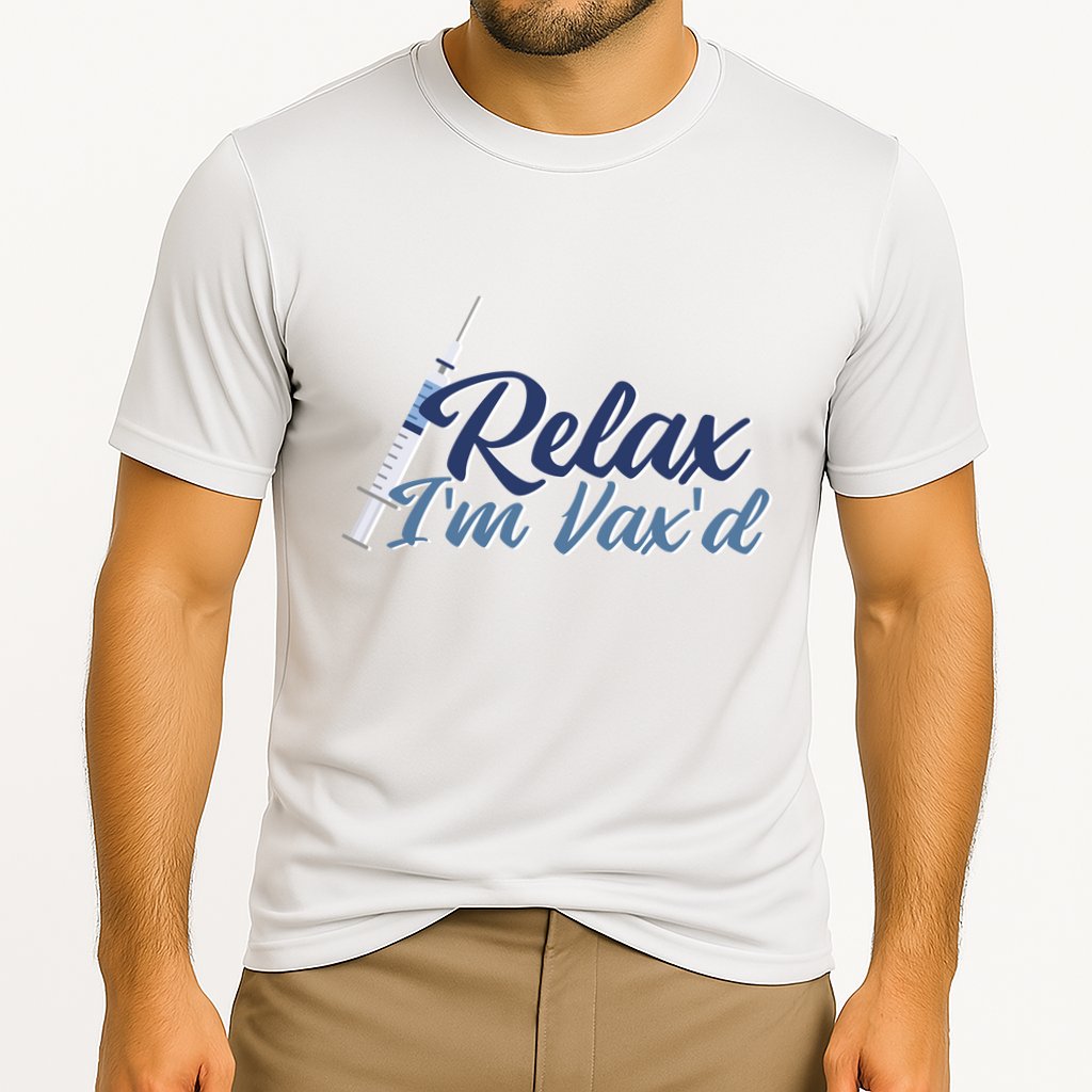 Relax I'm Vax'd Performance Shirt