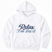Relax I'm Vax'd Hoodie