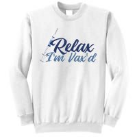 Relax I'm Vax'd Sweatshirt