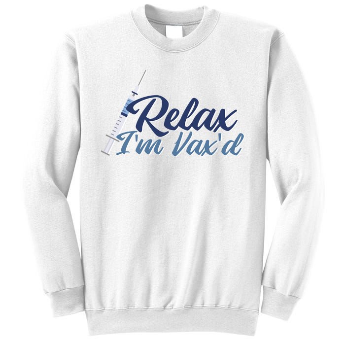 Relax I'm Vax'd Sweatshirt