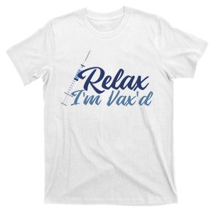 Relax I'm Vax'd T-Shirt