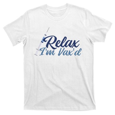 Relax I'm Vax'd T-Shirt